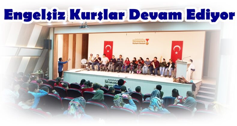 Engelsiz Kurslar Devam Ediyor!