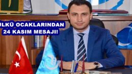 Ülkü Ocaklarından 24 Kasım Mesajı!
