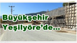 Büyükşehir Yeşilyöre’de…