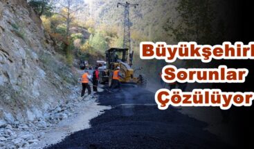 Büyükşehirle Sorunlar Çözülüyor!