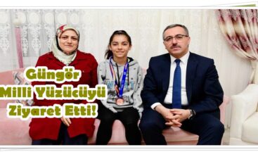 Güngör Milli Yüzücüyü Ziyaret Etti!