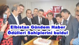 Elbistan Gündem Haber Ödülleri Sahiplerini buldu!