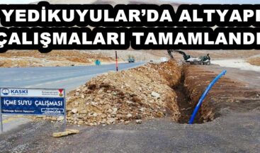 KASKİ, YEDİKUYULAR’DA ALTYAPI ÇALIŞMALARINI TAMAMLADI!