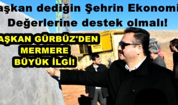 Elbistan Mermerine Belediye Başkanı İlgisi!