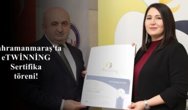 Kahramanmaraş’ta eTWİNNİNG Sertifika töreni!