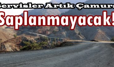 Servisler Artık Çamura Saplanmayacak!