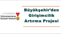 Büyükşehir’den Girişimcilik Artırma Projesi!