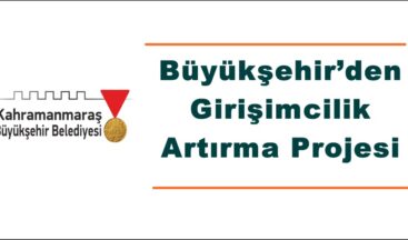 Büyükşehir’den Girişimcilik Artırma Projesi!