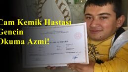 Cam Kemik Hastası Gencin Okuma Azmi!