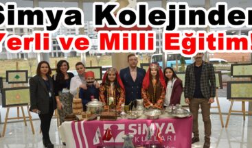 Simya Kolejinden Yerli ve Milli Eğitim!