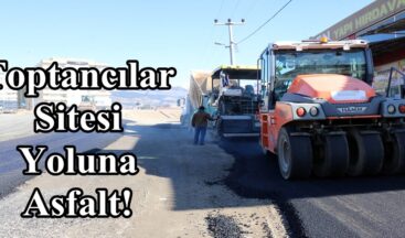 Toptancılar Sitesi Yoluna Asfalt!