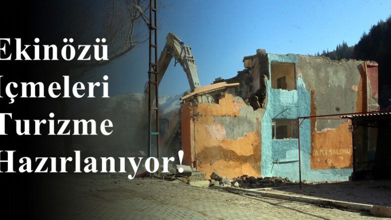 Ekinözü İçmeleri Turizme Hazırlanıyor!