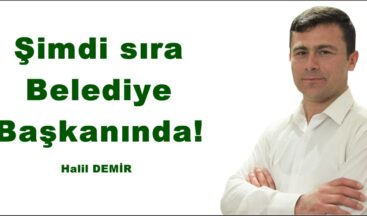 Şimdi sıra Belediye Başkanında!