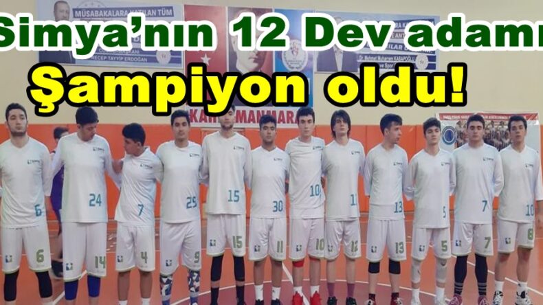 Simya’nın 12 Dev adamı şampiyon oldu!