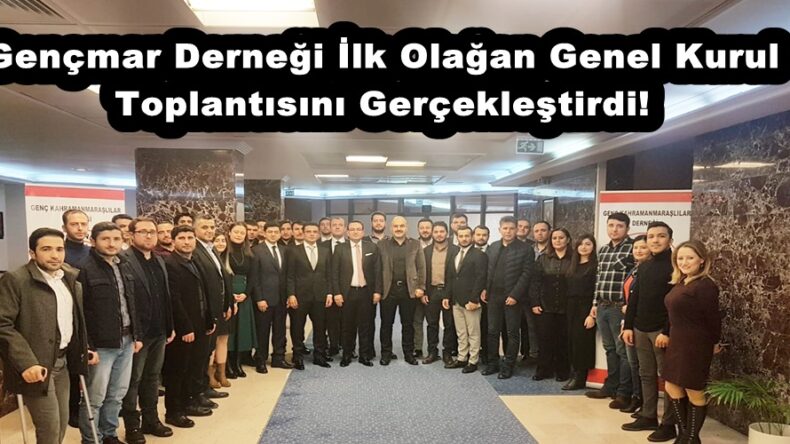Gençmar Derneği İlk Olağan Genel Kurul Toplantısını Gerçekleştirdi!