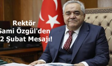 Rektör Sami Özgül’den 12 Şubat Mesajı!