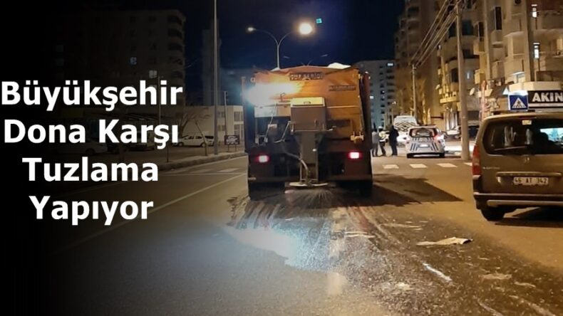 Büyükşehir Dona Karşı Tuzlama Yapıyor!