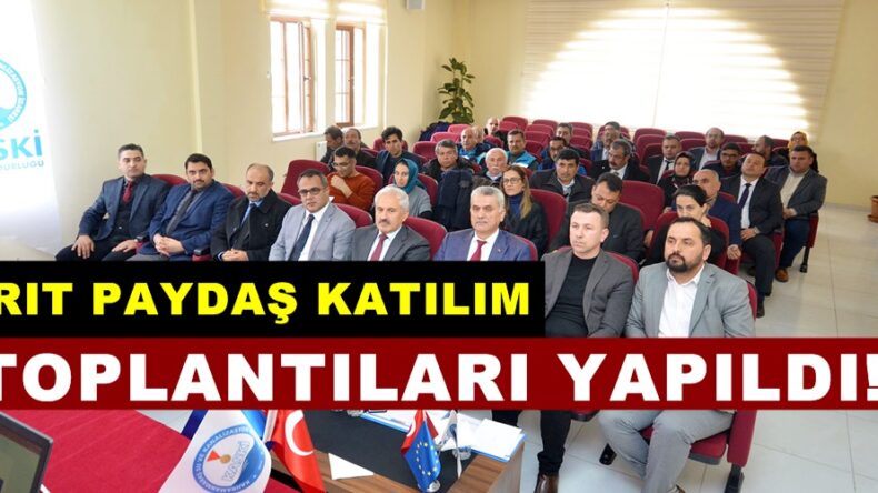 FRIT PAYDAŞ KATILIM TOPLANTILARI YAPILDI!