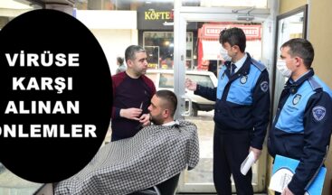 DULKADİROĞLU’NDA VİRÜSE KARŞI ALINAN ÖNLEMLER!