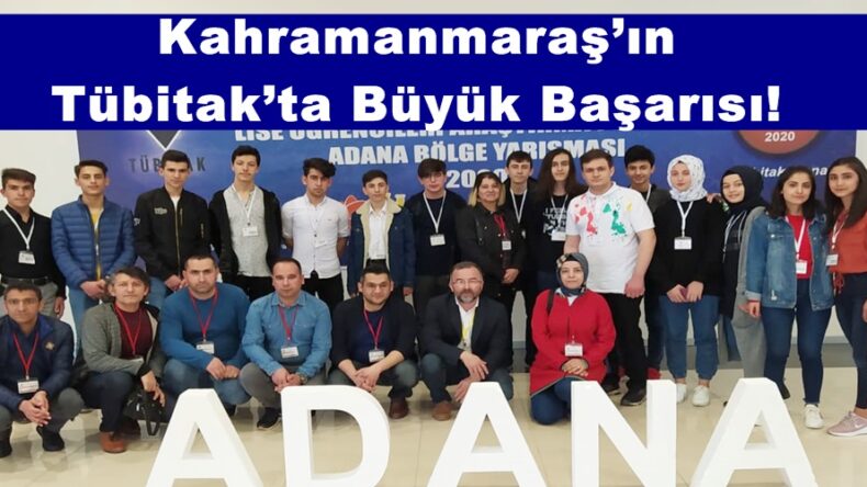 Kahramanmaraş’ın Tübitak’ta Büyük Başarısı!