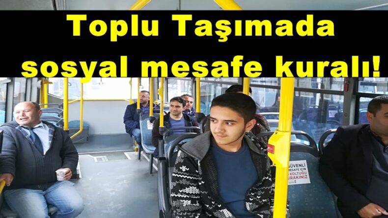 Toplu Taşımada sosyal mesafe kuralı!