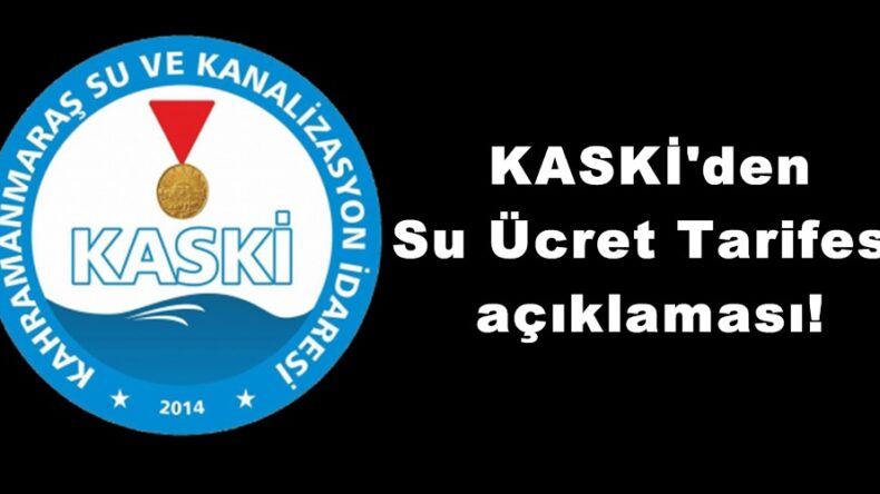 KASKİ’den Su Ücret Tarifesi açıklaması!