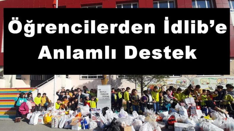 Öğrencilerden İdlib’e Anlamlı Destek!