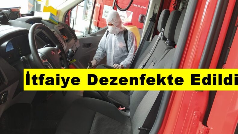 İtfaiye Dezenfekte Edildi!