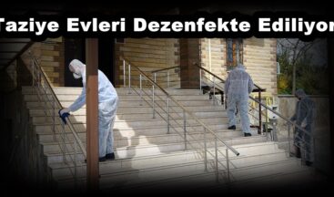 Taziye Evleri Dezenfekte Ediliyor!