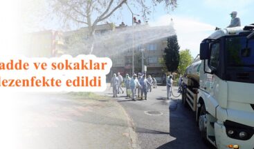 Cadde ve sokaklar dezenfekte edildi!