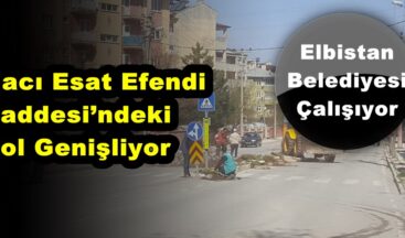 Hacı Esat Efendi Caddesi’ndeki Yol Genişliyor!