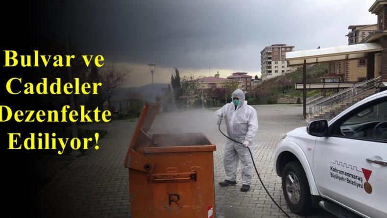 Bulvar ve Caddeler Dezenfekte Ediliyor!