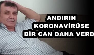 ANDIRIN KORONAVİRÜSE BİR CAN DAHA VERDİ!