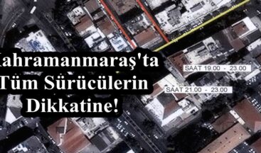 Kahramanmaraş’ta Tüm Sürücülerin Dikkatine!