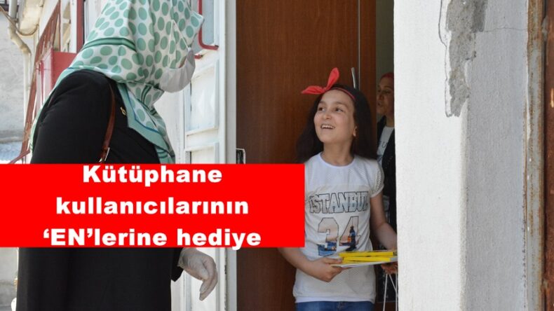 Kütüphane kullanıcılarının ‘EN’lerine hediye!