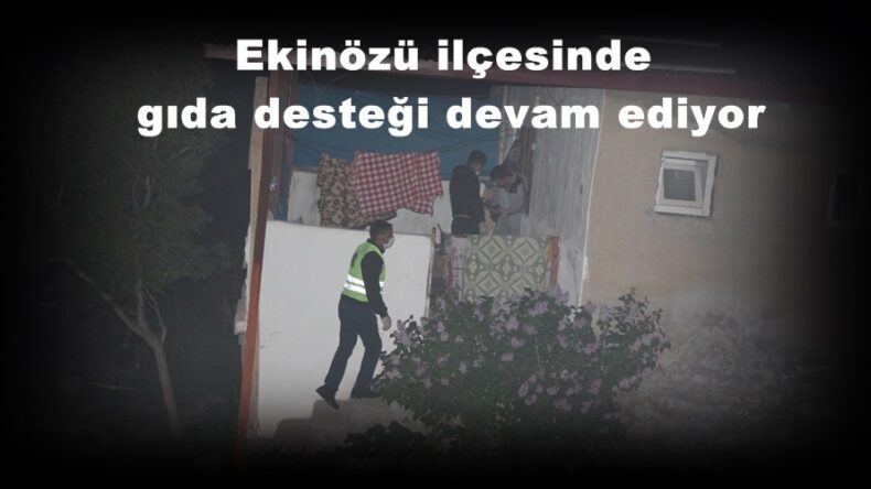 Ekinözü ilçesinde gıda desteği devam ediyor!