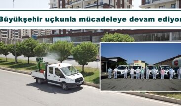 Büyükşehir uçkunla mücadeleye devam ediyor!