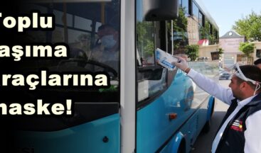Toplu taşıma araçlarına maske!