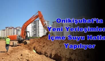 Onikişubat’ta Yeni Yerleşimlerin İçme Suyu Hatları Yapılıyor!