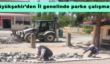 Büyükşehir’den İl genelinde parke çalışması!