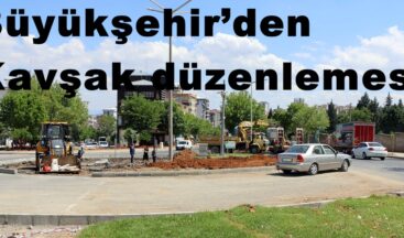 Büyükşehir’den kavşak düzenlemesi!