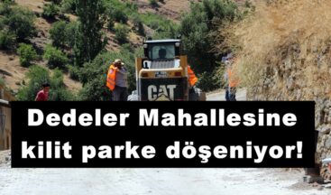 Dedeler Mahallesine kilit parke döşeniyor!