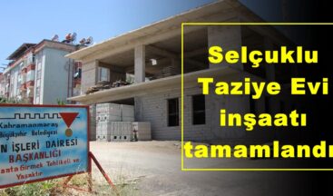 Selçuklu Taziye Evi inşaatı tamamlandı!