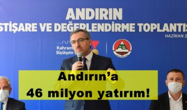 Andırın’a 46 milyon yatırım!