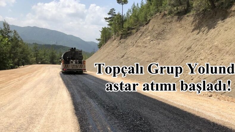 Topçalı Grup Yolunda astar atımı başladı!