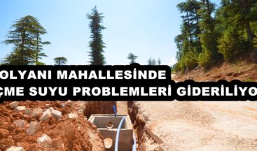 YOLYANI MAHALLESİNDE İÇME SUYU PROBLEMLERİ GİDERİLİYOR!