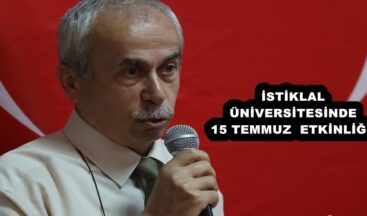 İSTİKLAL ÜNİVERSİTESİNDE 15 TEMMUZ ETKİNLİĞİ!