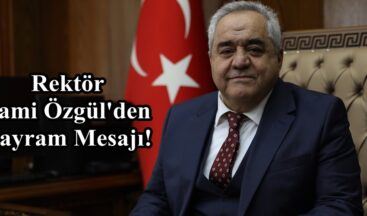 Rektör Sami Özgül’den Bayram Mesajı!