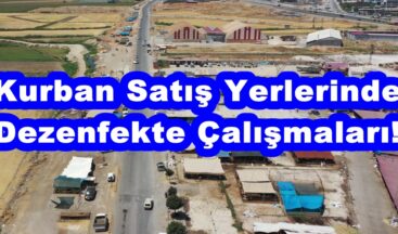 Kurban Satış Yerlerinde Dezenfekte Çalışmaları!