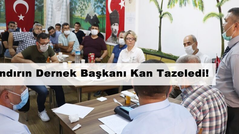 Andırın Dernek Başkanı Kan Tazeledi!